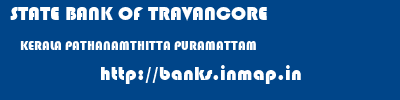 STATE BANK OF TRAVANCORE  KERALA PATHANAMTHITTA PURAMATTAM   banks information 